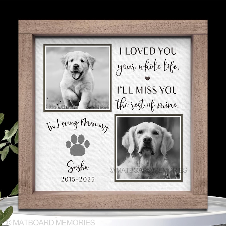 Dog memorial gift, I loved you your whole life, Memorial picture frame personalize, Pet Sympathy, Pet Loss, Cat Memorial, Loss of Dog Gift 8-White Linen