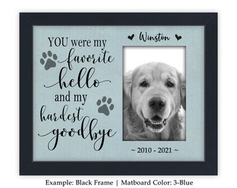 Pet memorial gift, you were my favorite hello, pet memorial frame, personalized pet frame, dog picture frame, pet personalized frame CAN-202