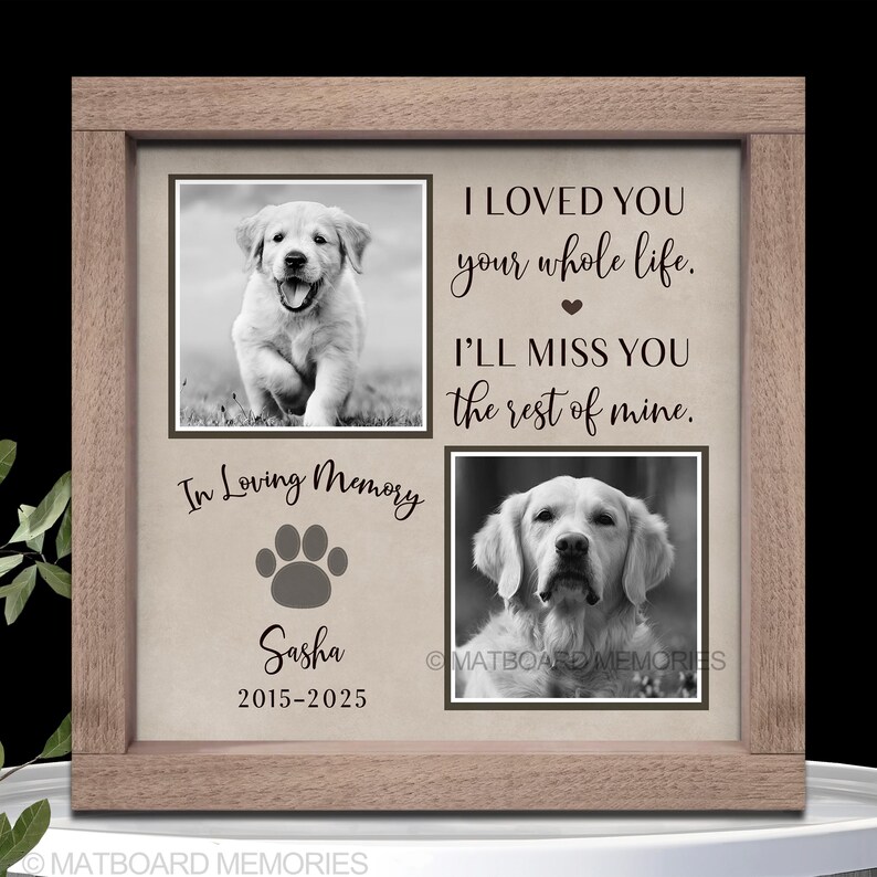 Dog memorial gift, I loved you your whole life, Memorial picture frame personalize, Pet Sympathy, Pet Loss, Cat Memorial, Loss of Dog Gift 7-Tan