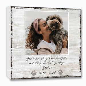 Personalized Pet Loss Gift, You were my favorite hello and hardest goodbye, Dog Memorial Frame, Cat Loss Photo Block, Horse Remembrance