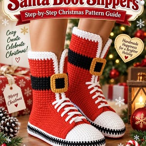 Può includere: Guida al modello all'uncinetto per stivaletti natalizi da Babbo Natale in filato rosso, bianco e nero con lacci bianchi e fibbia dorata. Il testo recita: Crochet Santa Boot Slippers, Step-by-Step Christmas Pattern Guide, Cozy Create Celebrate Christmas!, Handmade Happiness for a Brighter Holiday, Merry Christmas, e Complete tutorial with pictures.