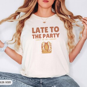 Late To Party Early To Library Shirt, Owl Graphic Tee, Butter Comfort Colors Tee image 4