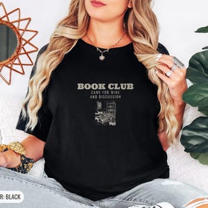 Book Club Came For Wine And Discussion Shirt, Book Lover Gift, Black Comfort Colors Tee image 2
