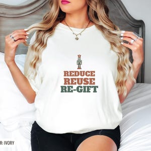 Reduce Reuse Re Gift Shirt, Funny Santa Claus Shirt, Ivory Comfort Colors Tee image 5
