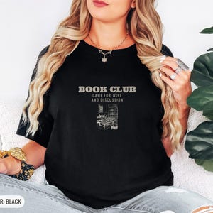 Book Club Came For Wine And Discussion Shirt, Book Lover Gift, Black Comfort Colors Tee image 3