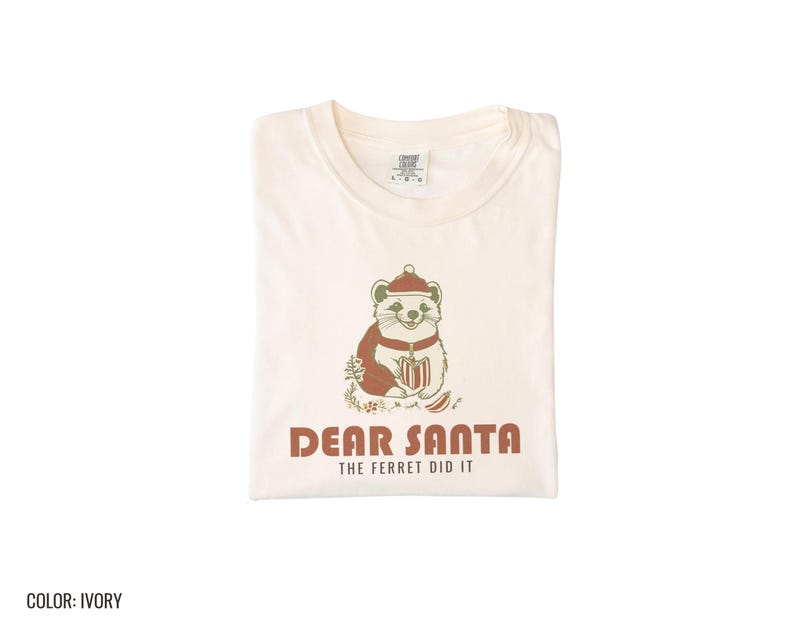 Dear Santa Ferret Shirt, Funny Christmas Pet Owner Gift, Khaki Comfort Colors Tee image 9