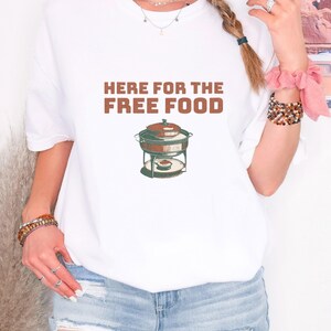 Here for the Free Food Shirt, Funny Holiday Party Gift, Ivory Comfort Colors Tee White