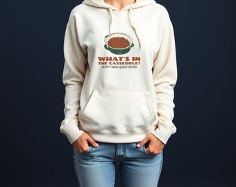 Casserole Lover Thanksgiving Hoodie - What's in the Casserole? Pullover