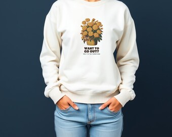 Farmstand Fall Sweatshirt - Want To Go Out Only To The Farmstand Crewneck