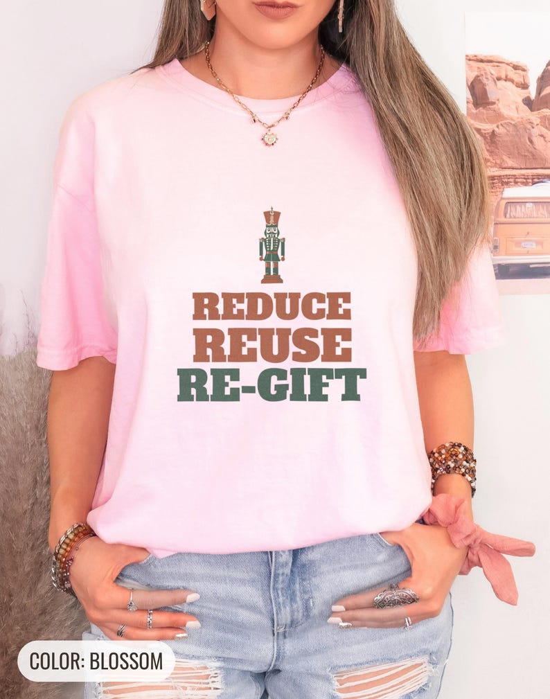 Reduce Reuse Re Gift Shirt, Funny Santa Claus Shirt, Ivory Comfort Colors Tee Blossom