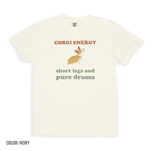 Corgi Energy Shirt, Cute Dog Mom Gift, Puppy Lover Tee, Khaki Comfort Colors Tee image 8