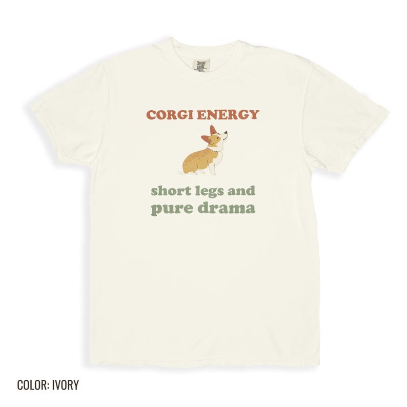 Corgi Energy Shirt, Cute Dog Mom Gift, Puppy Lover Tee, Khaki Comfort Colors Tee image 8