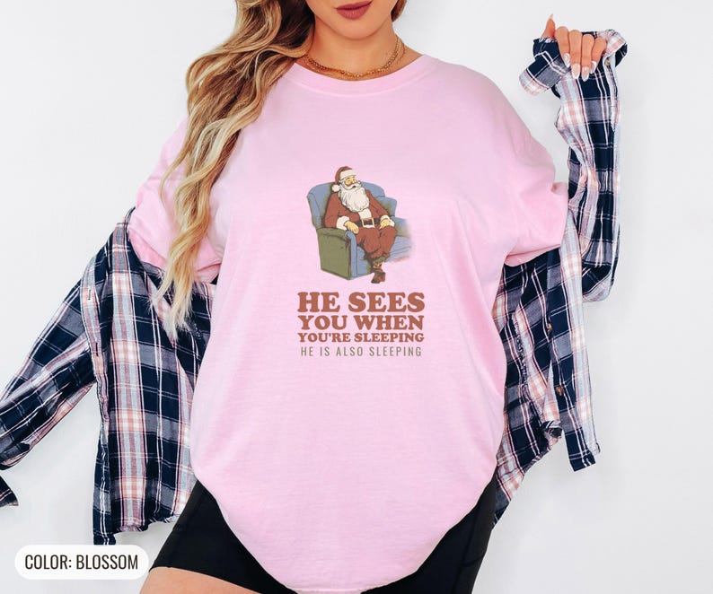He Sees You When You're Sleeping Shirt, Funny Christmas Gift, Ivory Comfort Colors Tee Blossom