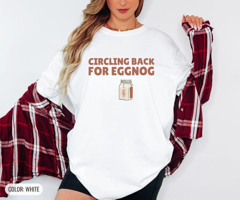 Circling Back For Eggnog Shirt, Pine Graphic Tee, Seafoam Comfort Colors Tee White