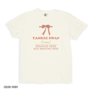 Yankee Swap Shirt, White Comfort Colors Tee Ivory