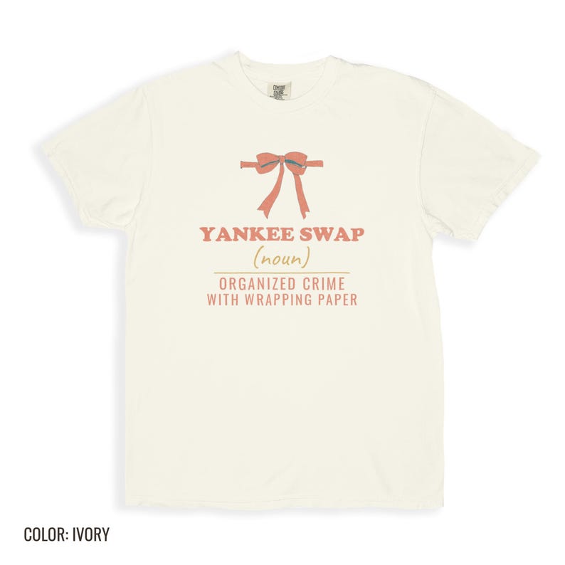 Yankee Swap Shirt, White Comfort Colors Tee Ivory