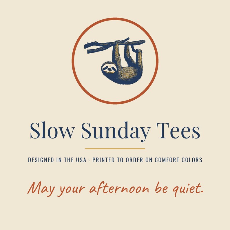 Slow Sunday Tees brand card: designed in the USA, printed to order on Comfort Colors