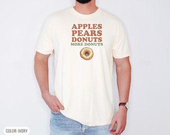 Apples Pears Donuts More Donuts Shirt, Fall Shirt for Orchard Trips, Khaki Comfort Colors Tee