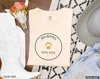 Dog Dad Shirt - Custom Pet Name Badge Comfort Colors Tee