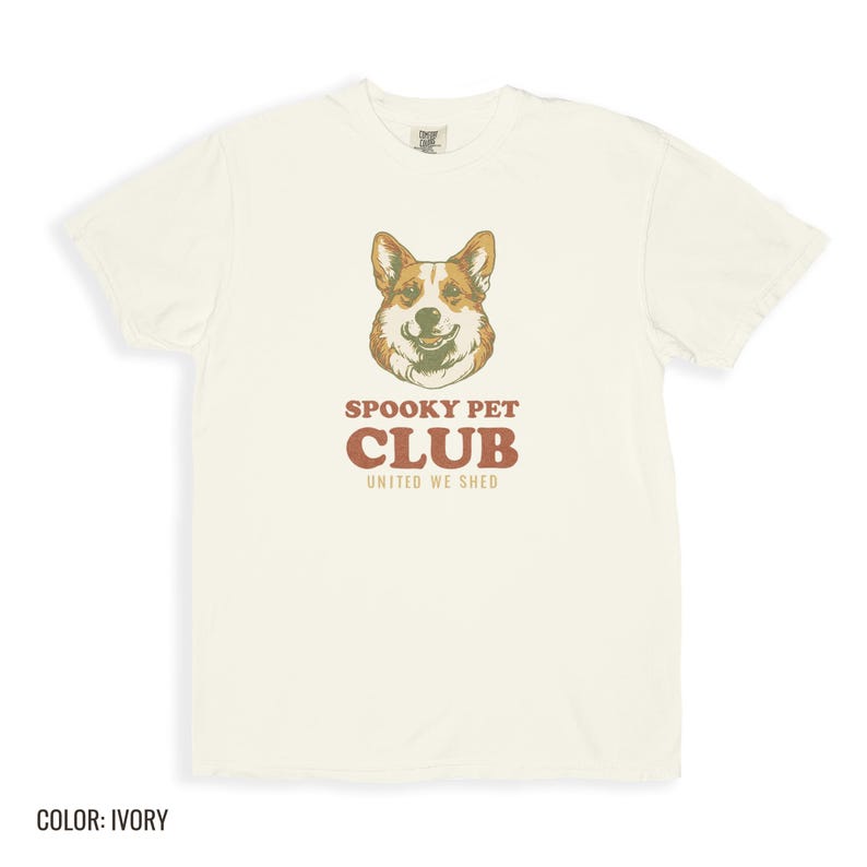 Spooky Pet Club United We Shed Shirt, Corgi Graphic Tee, Ivory Comfort Colors Tee image 9