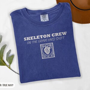 Skeleton Crew On Graveyard Shift Shirt, Er Nurse Shirt, True Navy Comfort Colors Tee image 10