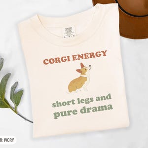 Corgi Energy Shirt, Cute Dog Mom Gift, Puppy Lover Tee, Khaki Comfort Colors Tee image 9