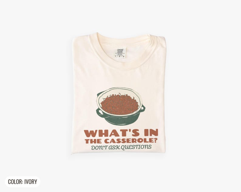 What's In The Casserole Shirt, Funny Holiday Gift, Ivory Comfort Colors Tee image 12