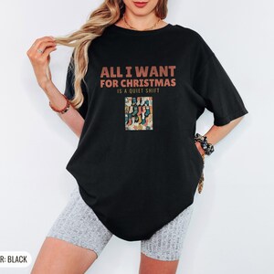 All I Want for Christmas is a Quiet Shift Shirt, Black Comfort Colors Tee image 6