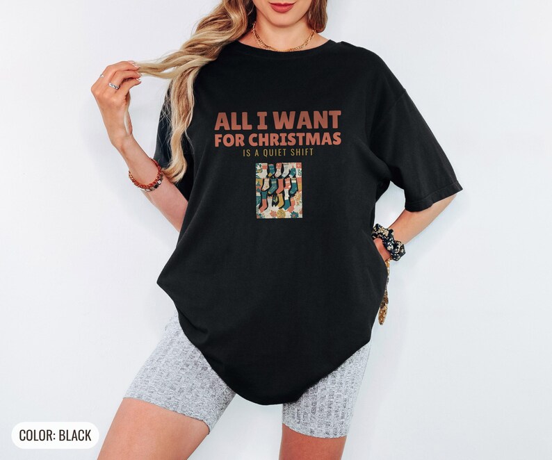 All I Want for Christmas is a Quiet Shift Shirt, Black Comfort Colors Tee image 6