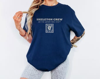 Skeleton Crew On Graveyard Shift Shirt, Er Nurse Shirt, True Navy Comfort Colors Tee