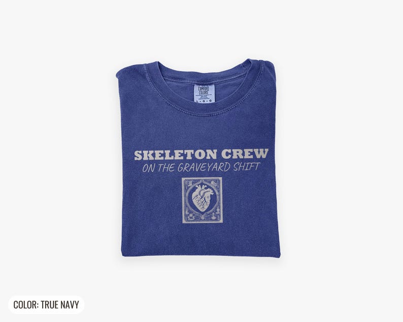 Skeleton Crew On Graveyard Shift Shirt, Er Nurse Shirt, True Navy Comfort Colors Tee image 9