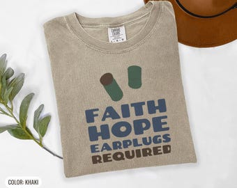 Dad Christmas Shirt - Faith Hope Earplugs Required Comfort Colors Tee