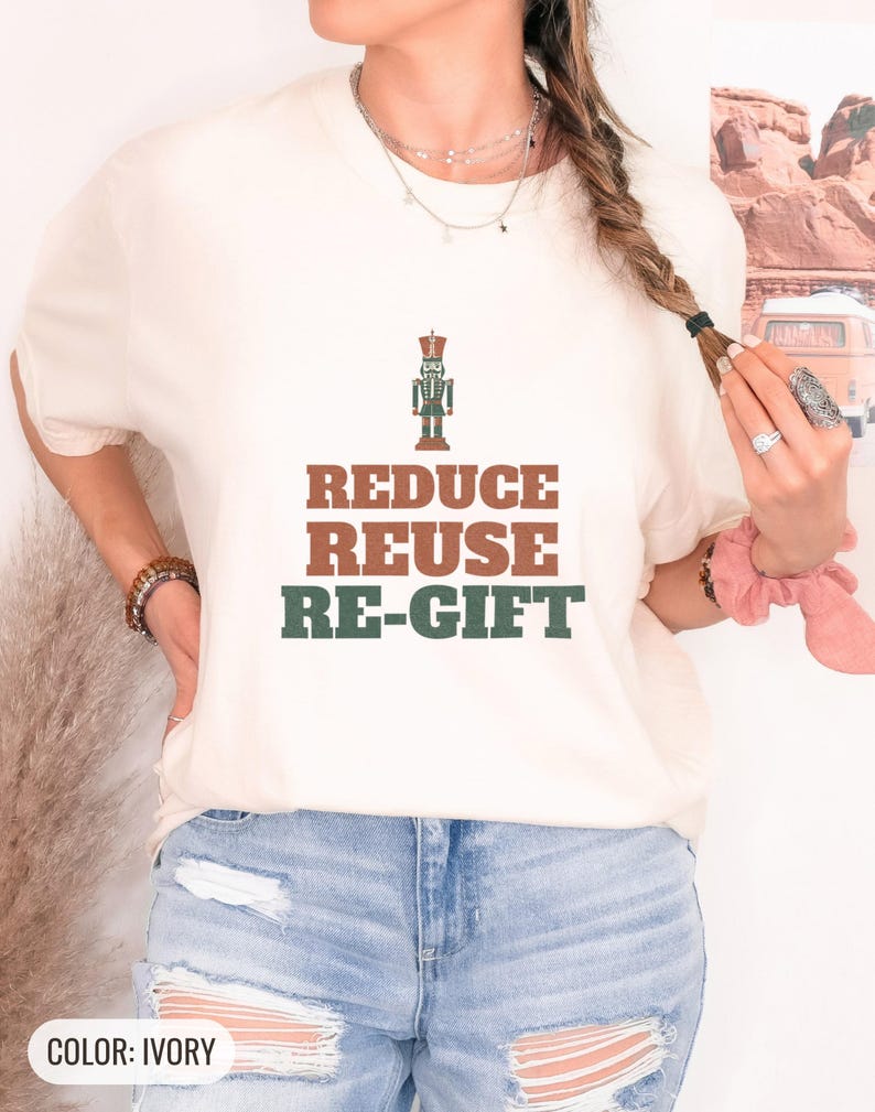 Reduce Reuse Re Gift Shirt, Funny Santa Claus Shirt, Ivory Comfort Colors Tee image 6