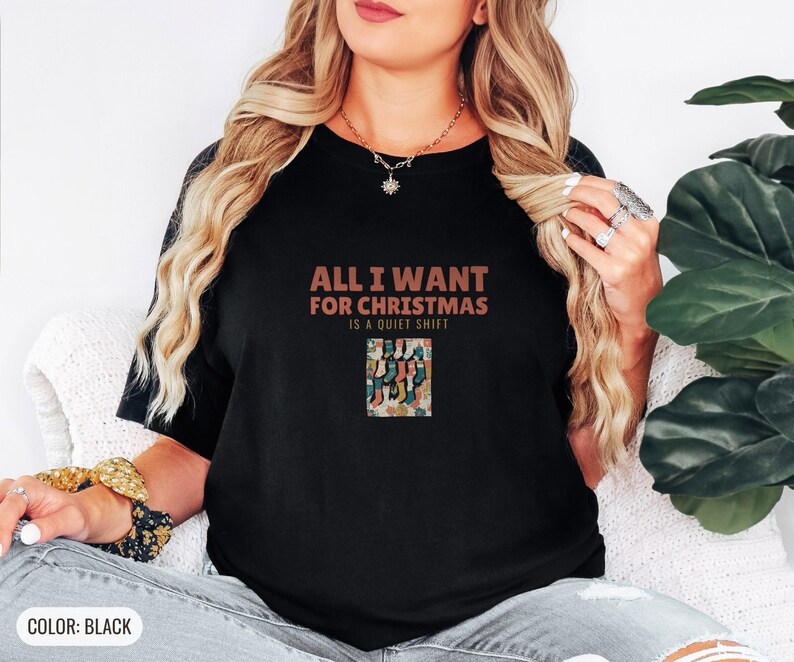 All I Want for Christmas is a Quiet Shift Shirt, Black Comfort Colors Tee image 4