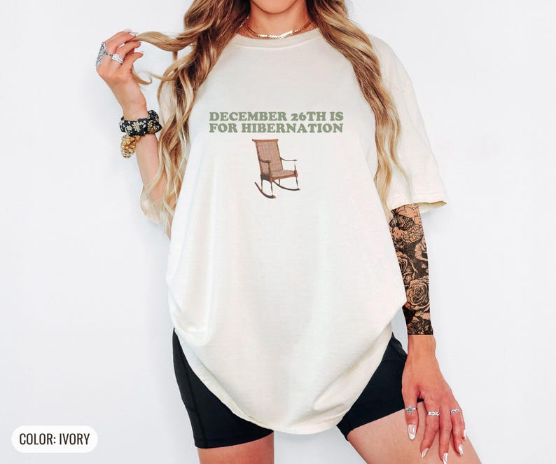 December 26th Is for Hibernation Shirt, Oak Graphic Tee, Ivory Comfort Colors Tee image 5