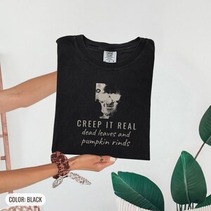 Creep It Real Shirt, Spooky Halloween Tee, Dark Academia Gift, Black Comfort Colors Tee image 10