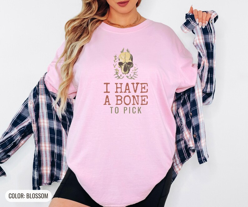 I Have A Bone To Pick Shirt, Skeleton Shirt for Book Lover, White Comfort Colors Tee Blossom