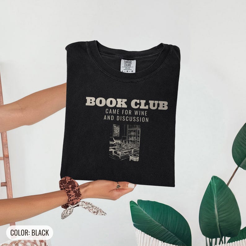 Book Club Came For Wine And Discussion Shirt, Book Lover Gift, Black Comfort Colors Tee image 10
