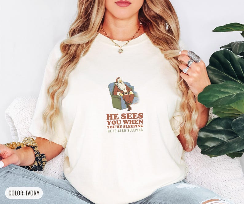 He Sees You When You're Sleeping Shirt, Funny Christmas Gift, Ivory Comfort Colors Tee image 6