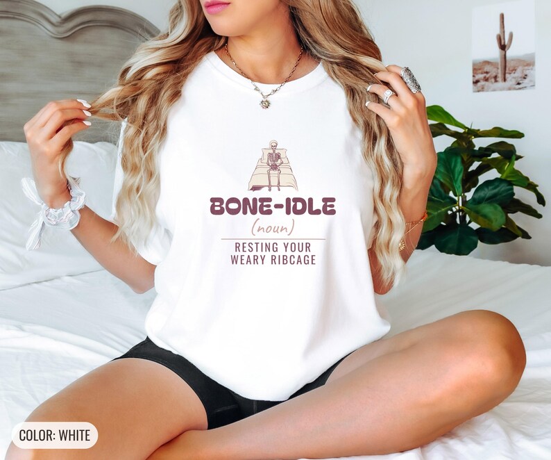 Bone Idle Resting Your Weary Ribcage Shirt, Halloween Shirt, Seafoam Comfort Colors Tee White