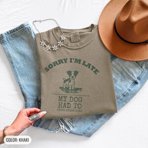 Dog Owner Shirt - Sorry I'm Late Comfort Colors Tee image 6