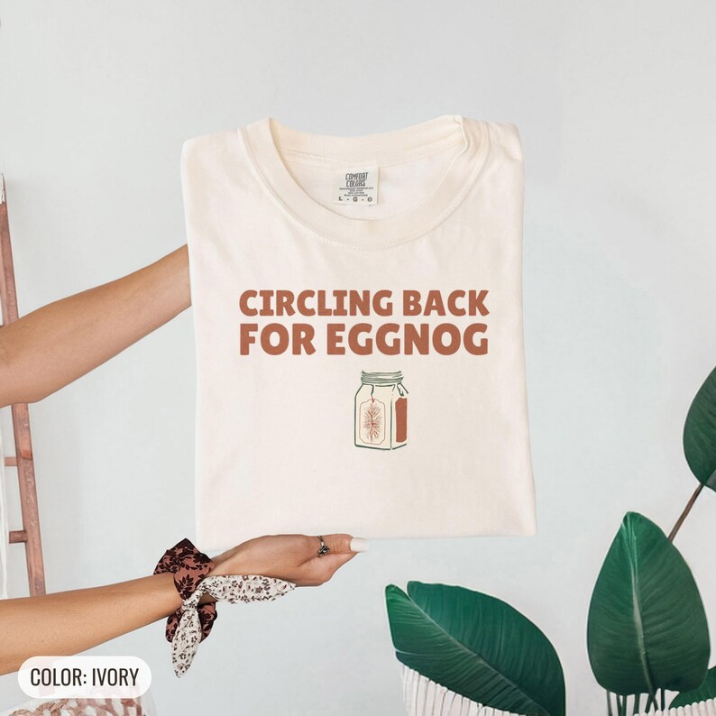 Circling Back For Eggnog Shirt, Pine Graphic Tee, Seafoam Comfort Colors Tee image 11