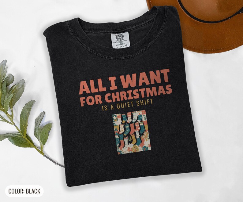 All I Want for Christmas is a Quiet Shift Shirt, Black Comfort Colors Tee image 9
