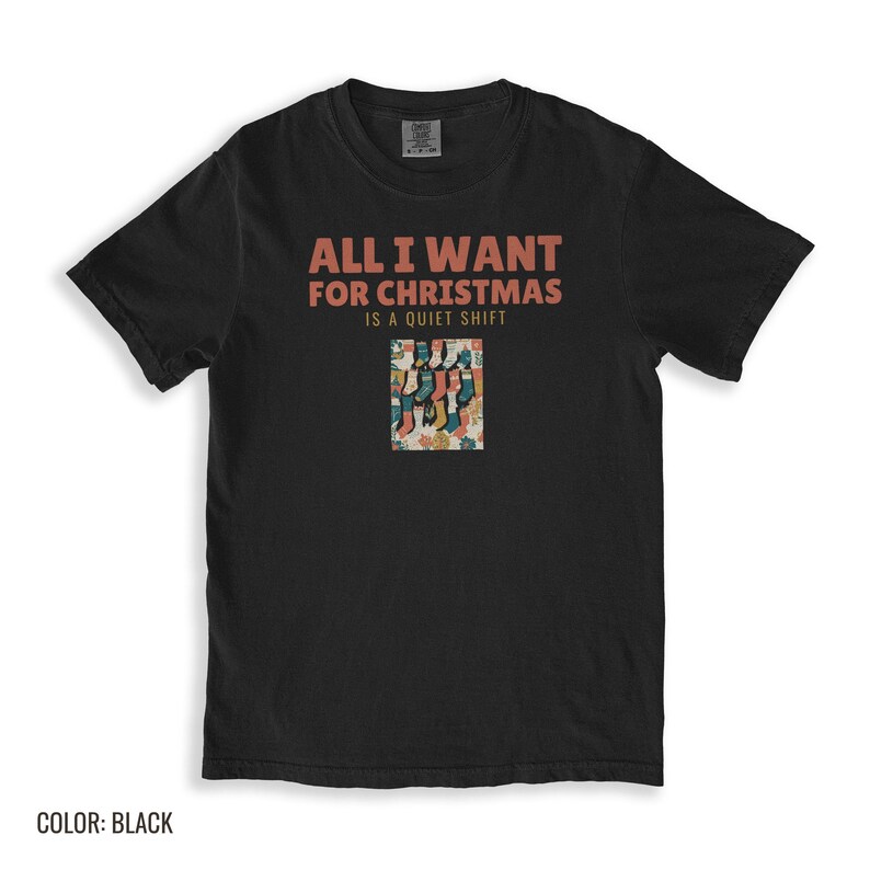 All I Want for Christmas is a Quiet Shift Shirt, Black Comfort Colors Tee image 8