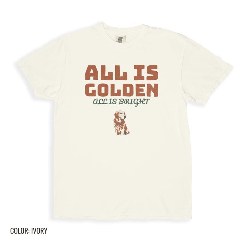 All is Golden All is Bright Shirt, Retriever Graphic Tee, Ivory Comfort Colors Tee image 10