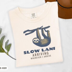 Slow Lane Shirt, Funny Sloth Tee, Laid Back Gift, Khaki Comfort Colors Tee image 8