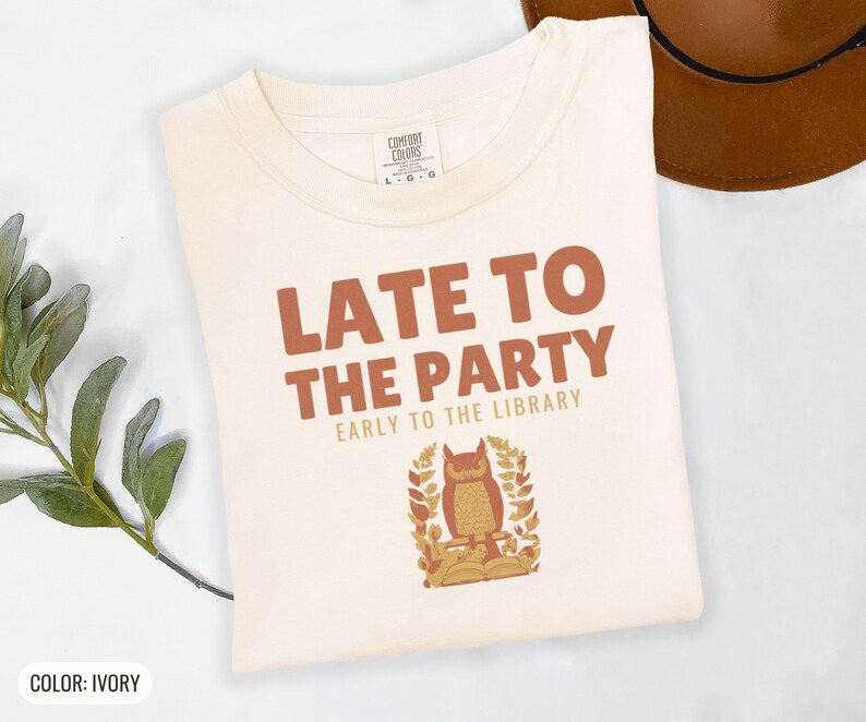 Late To Party Early To Library Shirt, Owl Graphic Tee, Butter Comfort Colors Tee image 8