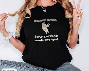 Energy Saving Shirt, Sloth Graphic Tee, Funny Mental Health Shirt, Black Comfort Colors Tee