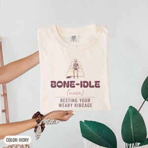 Bone Idle Resting Your Weary Ribcage Shirt, Halloween Shirt, Seafoam Comfort Colors Tee image 9