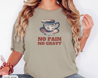 No Pain No Gravy Shirt, Boat Graphic Tee, Funny Thanksgiving Gift, Butter Comfort Colors Tee